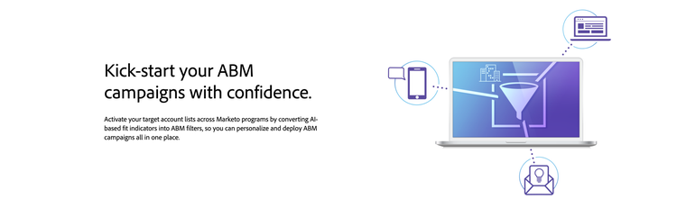 Activate your target account lists across Marketo programs by converting AI-based fit indicators into ABM filters, so you can personalize and deploy ABM campaigns all in one place.