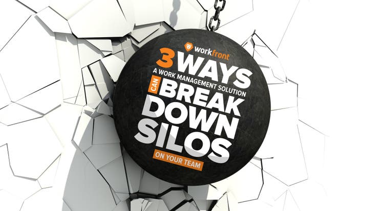 3 Ways a Work Management Solution can Break Down Silos on Your Team