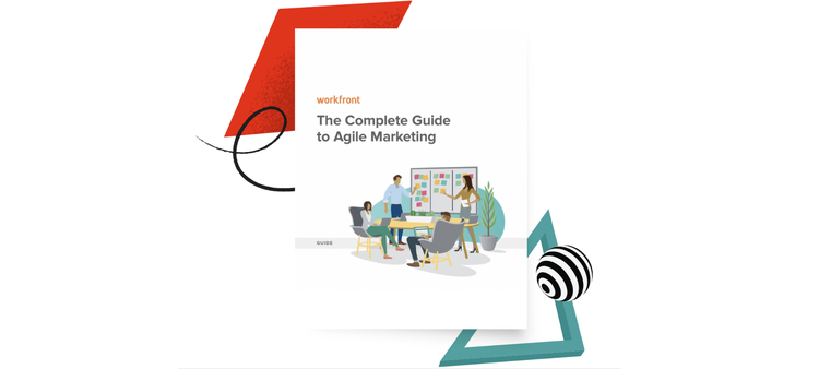 https://www.workfront.com/resources/the-complete-guide-to-agile-marketing | The Complete Guide to Agile Marketing