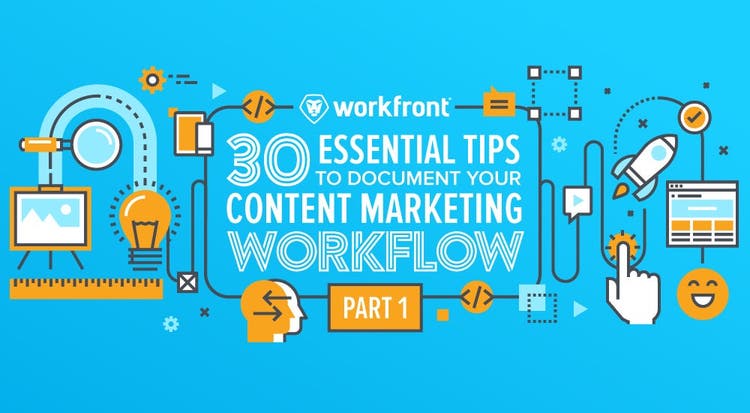 30 Essential Tips to Document your Content Marketing Workflow