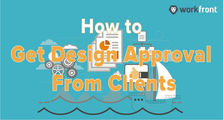 How to Get Design Approval From Clients