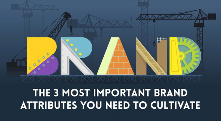 the-3-most-important brand attributes you need to cultivate