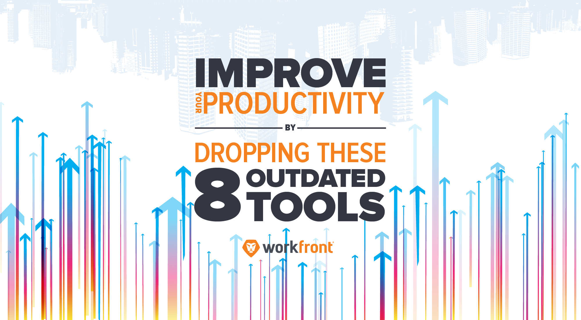 Improve Your Productivity By Dropping These 8 Outdated Tools