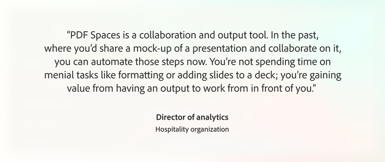 Hospitality analytics director explains how PDF Spaces automates collaboration and formatting, speeding up content creation.