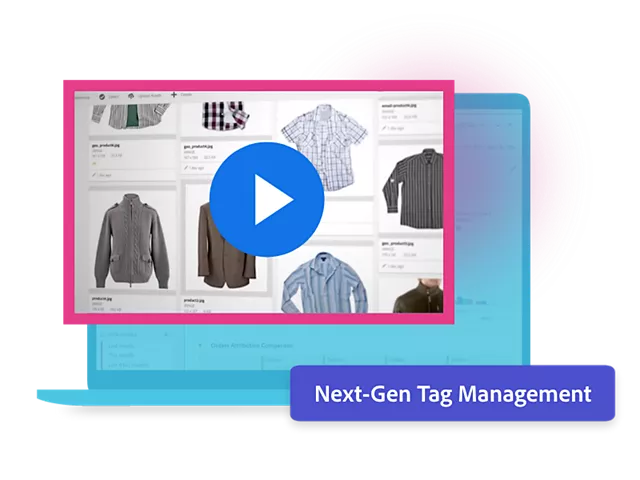https://main--bacom--adobecom.hlx.page/fragments/products/modal/videos/analytics/tag-management-video1#modal-video1 | Next-Gen tag management