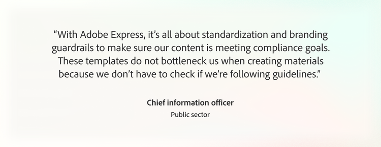 CIO im öffentlichen Sektor erklärt, wie Vorlagen von Adobe Express eine richtlinienkonforme und markenkonforme Content-Erstellung in großem Maßstab unterstützen.