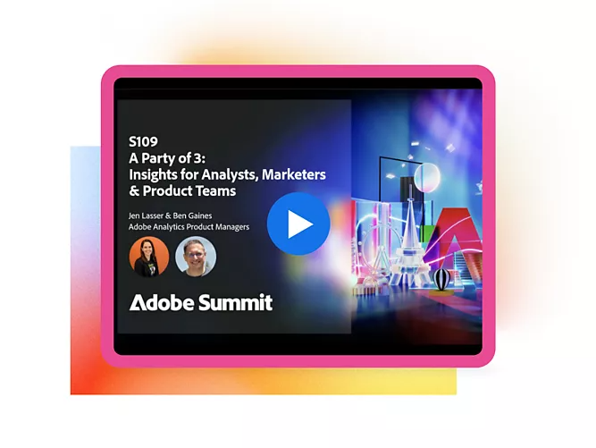 https://business.adobe.com/summit/2023/sessions/party-of-3-insights-for-analysts-marketers-product-s109.html | Adobe Summit session