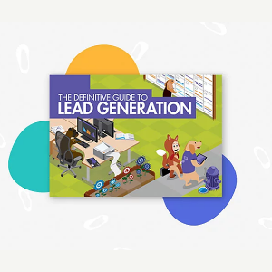 The definitive guide to lead generation