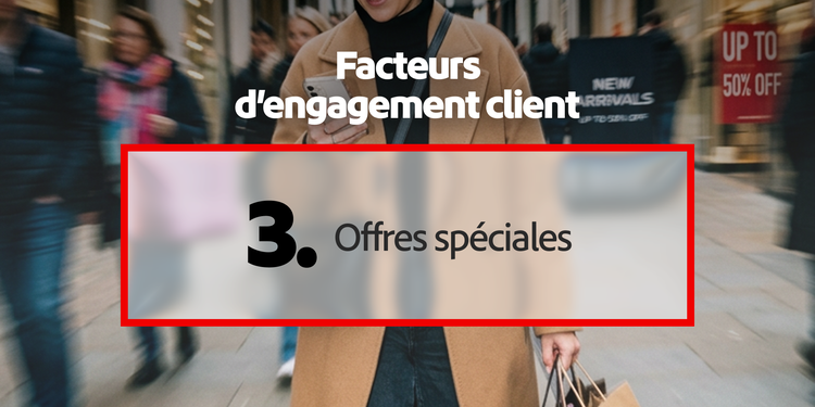 Le principal levier de l’engagement client : les offres spéciales