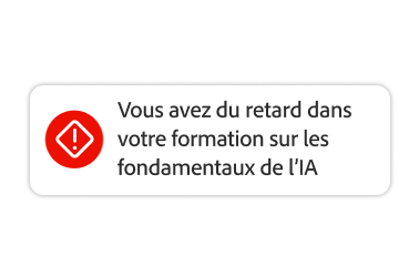 Notification affichant « Vous n’avez pas encore suivi la formation aux fondamentaux de l’IA ».