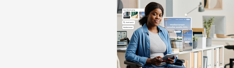A marketer creates personalized content across devices from a single asset