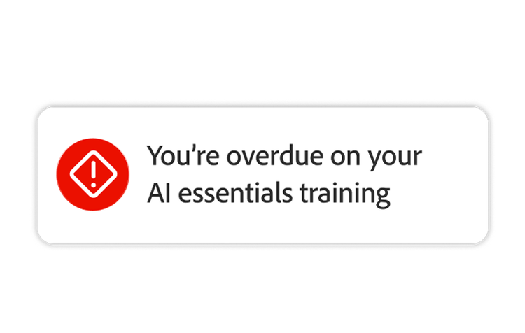 AI text box that reads “You’re overdue on your AI essentials training.”