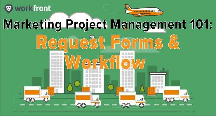 Marketing Project Management 101: Request Forms and Workflow card image