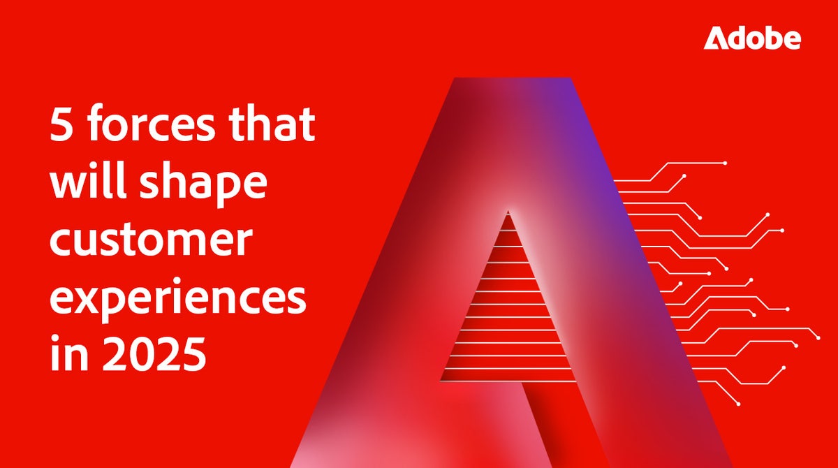 5 forces that will shape customer experiences in 2025